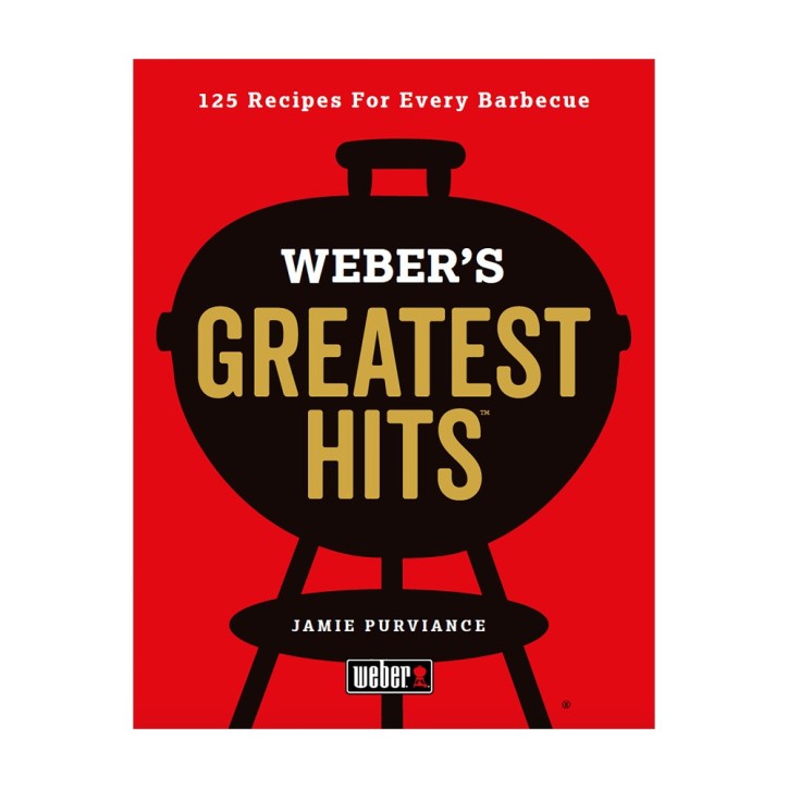 WEBER'S GREATEST HITS (UK) COOKBOOK WEBER'S GREATEST HITS (UK) COOKBOOK